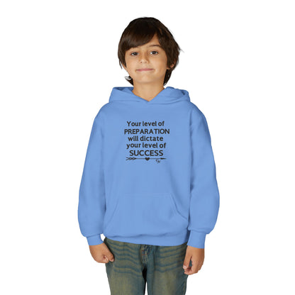 Youth Hoodie — "Your level of PREPARATION will dictate your level of SUCCESS"