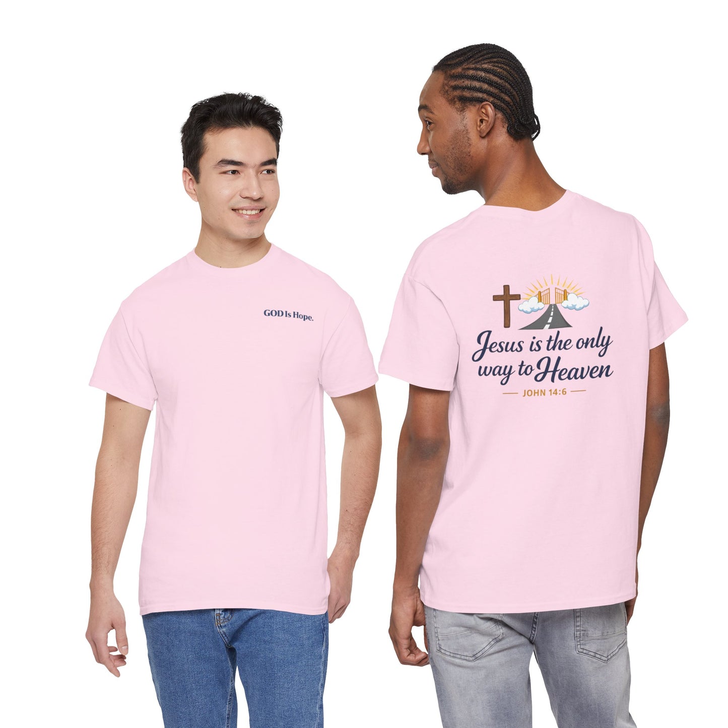 John 14:6 'Jesus Is the Only Way to Heaven' T-Shirt