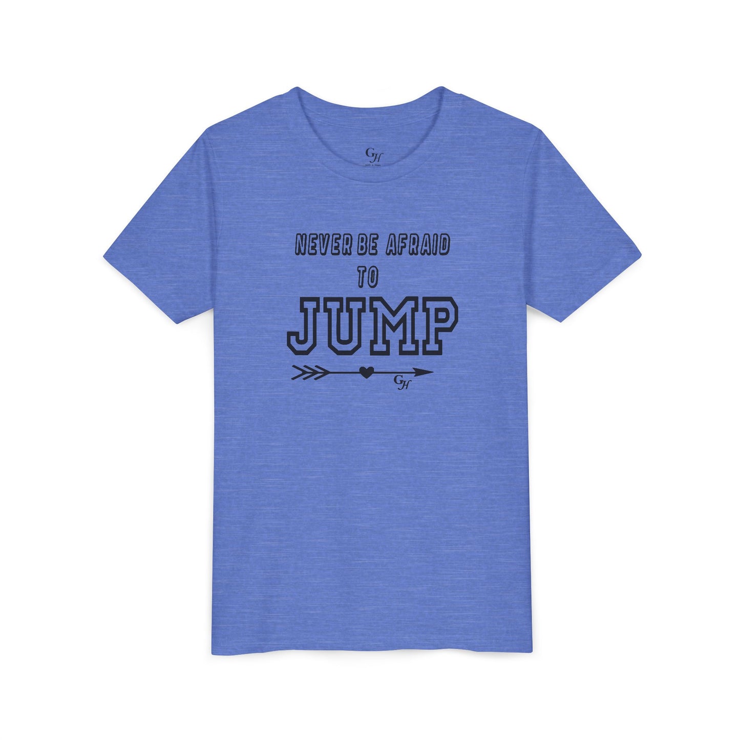 Youth Tee — "Never Be Afraid to Jump"