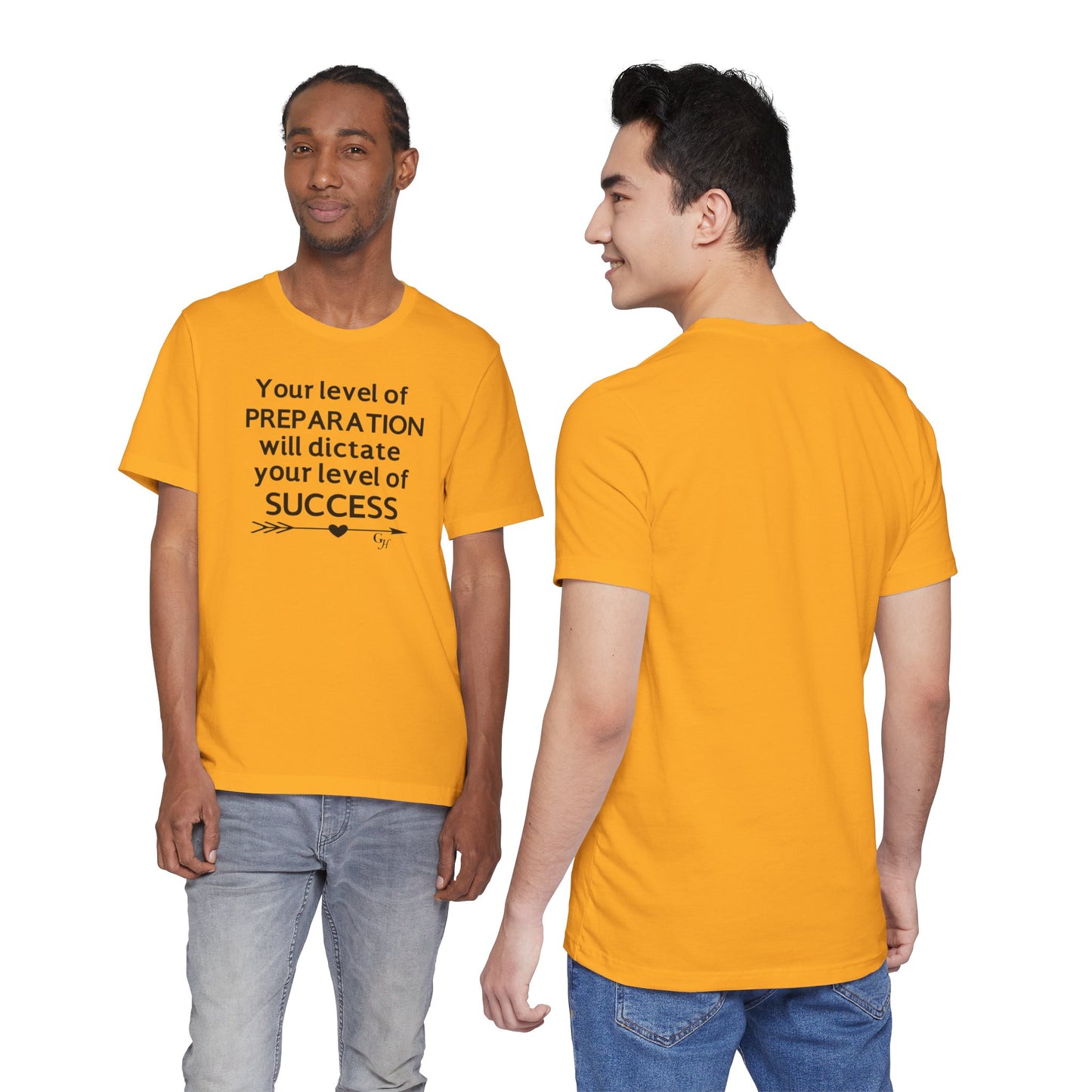 "Your Level of Preparation Will Dictate Your Level of Success"-     T-shirt