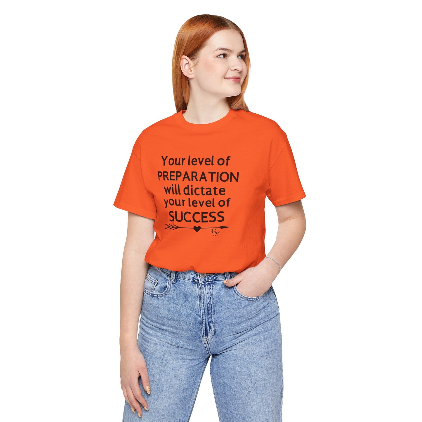 "Your Level of Preparation Will Dictate Your Level of Success"-     T-shirt