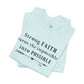 "Strong FAITH turns the impossible into POSSIBLE" - T-Shirt