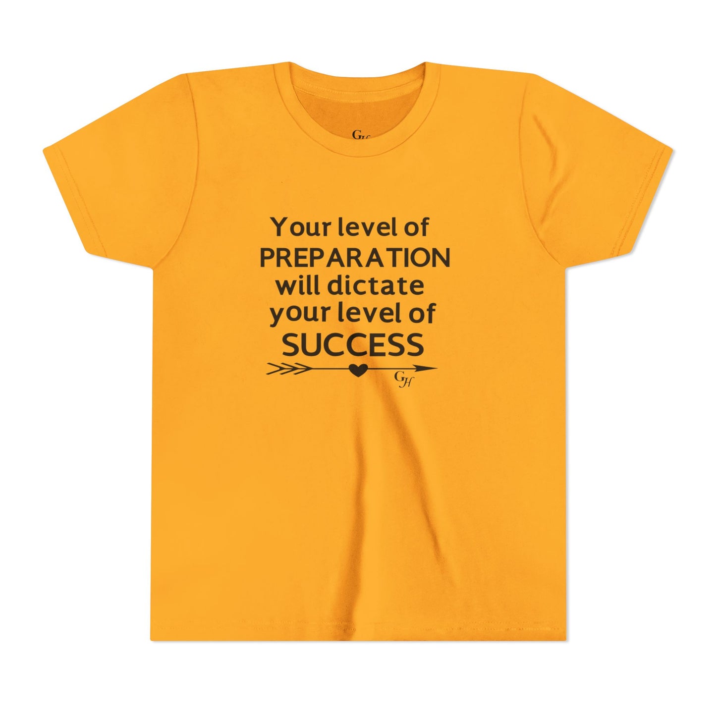 Youth Tee — "Your Level of Preparation Will Dictate Your Level of Success"