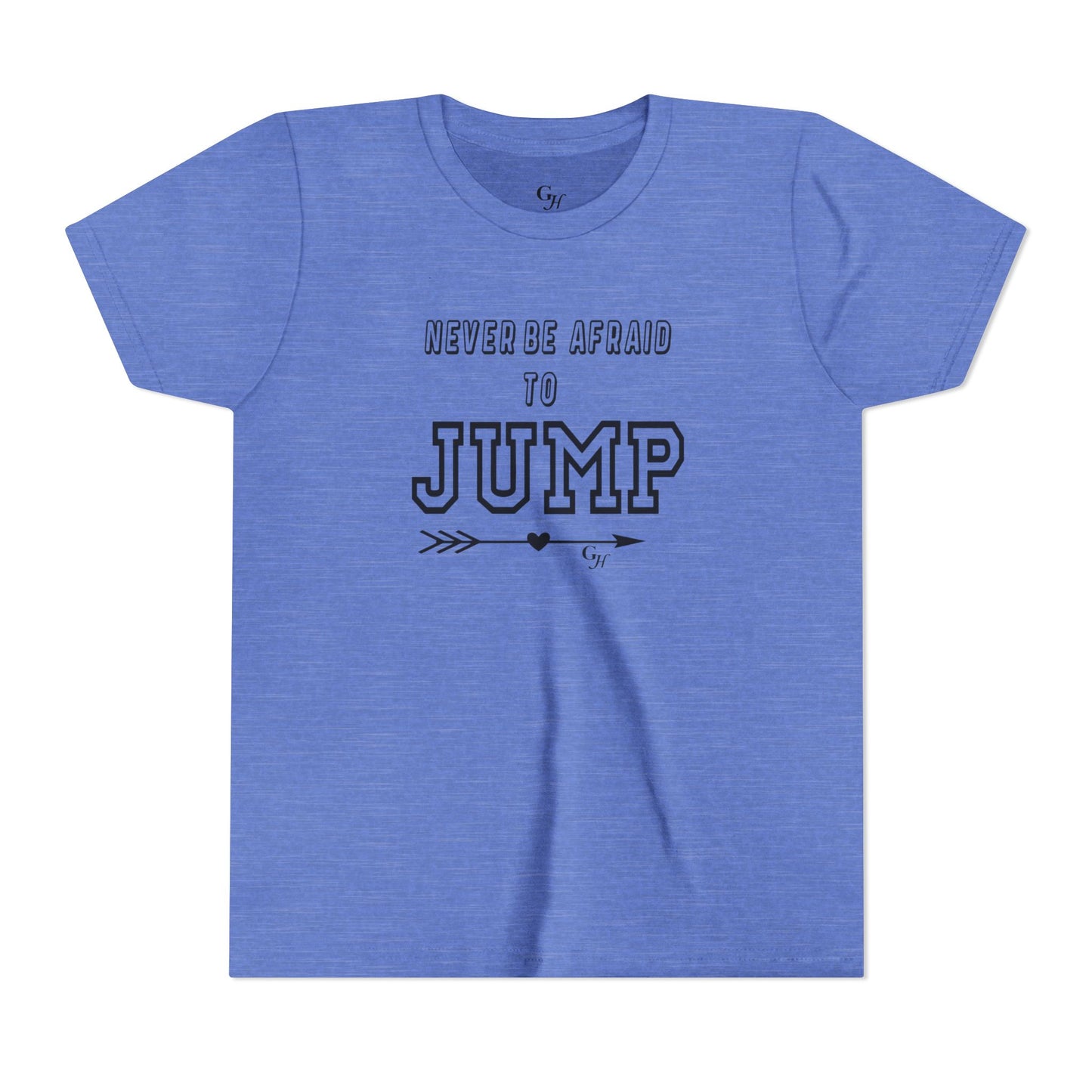 Youth Tee — "Never Be Afraid to Jump"