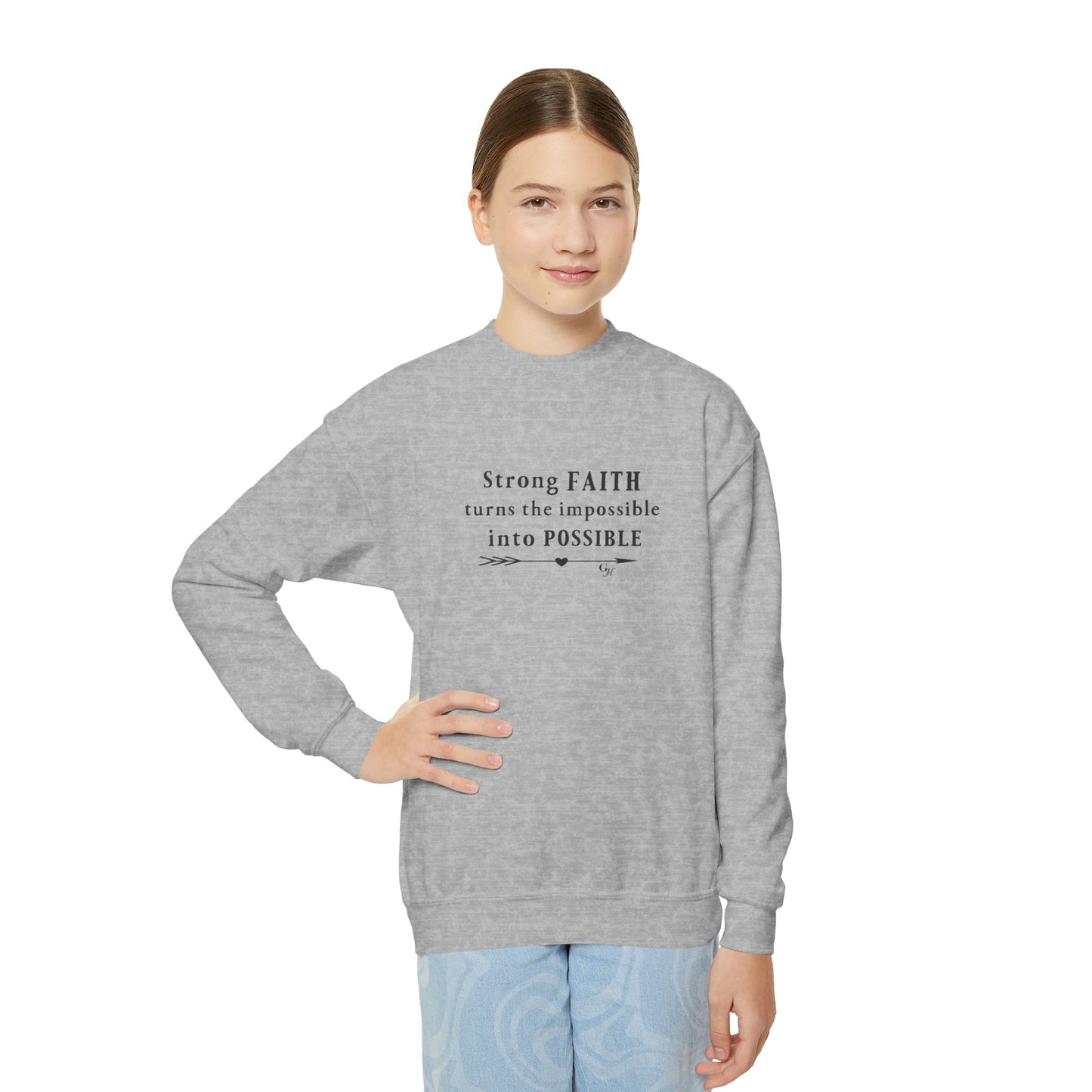 Youth Sweatshirt — "Strong Faith Turns the Impossible into Possible"