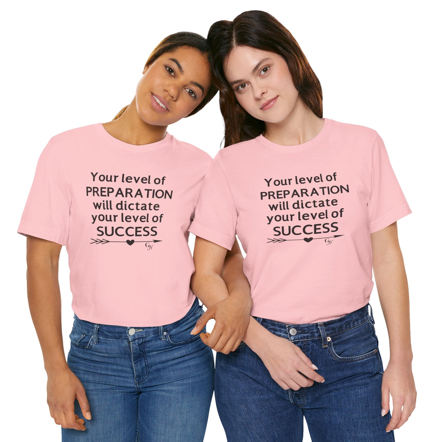 "Your Level of Preparation Will Dictate Your Level of Success"-     T-shirt
