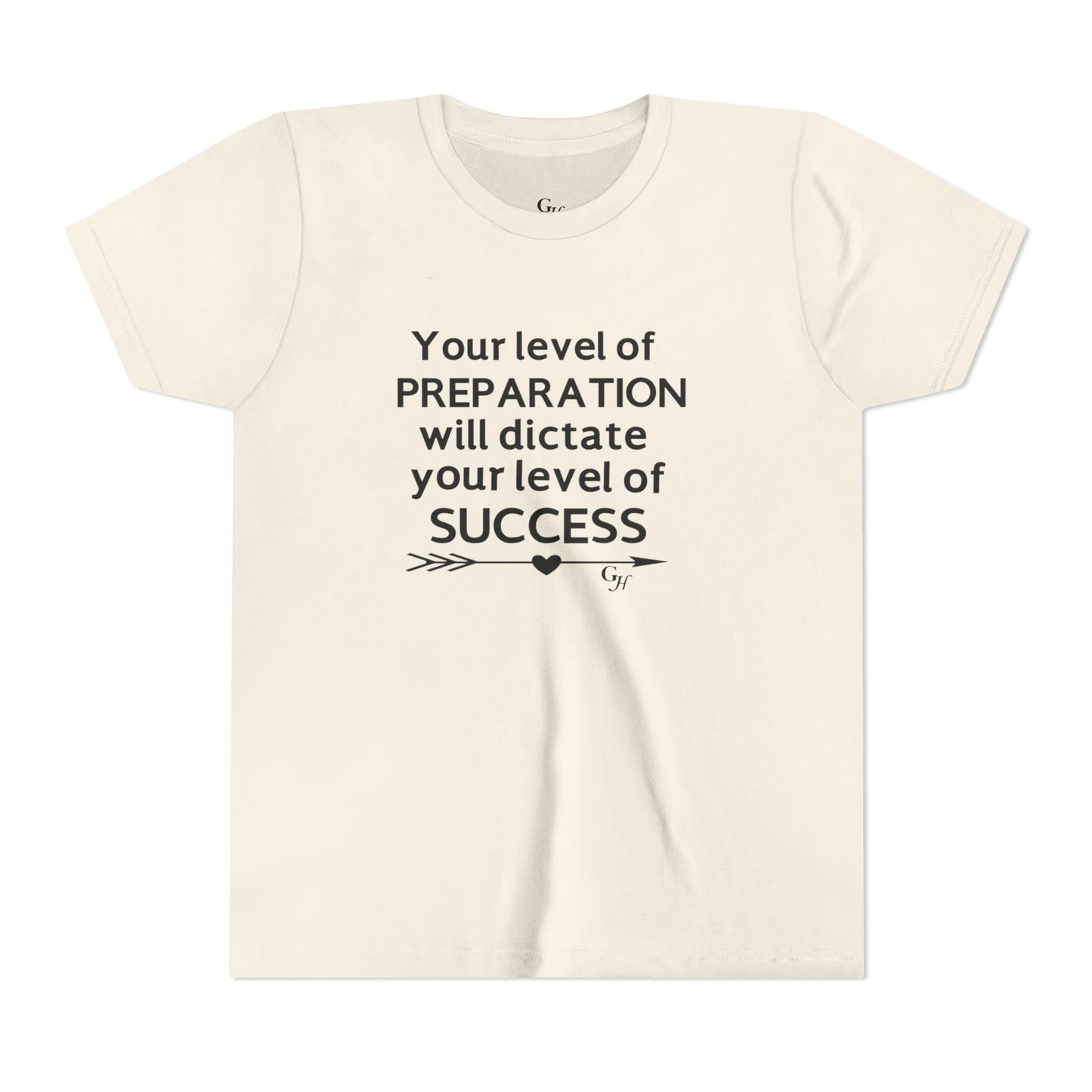 Youth Tee — "Your Level of Preparation Will Dictate Your Level of Success"