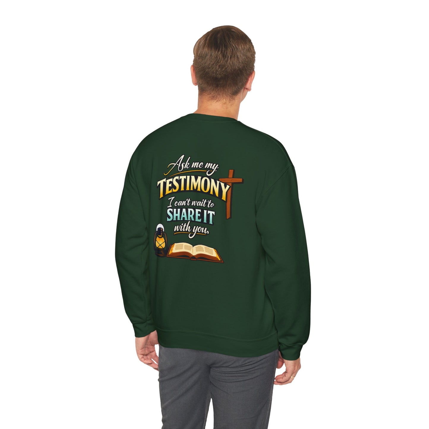Testimony Sweatshirt — "Ask Me My Testimony"