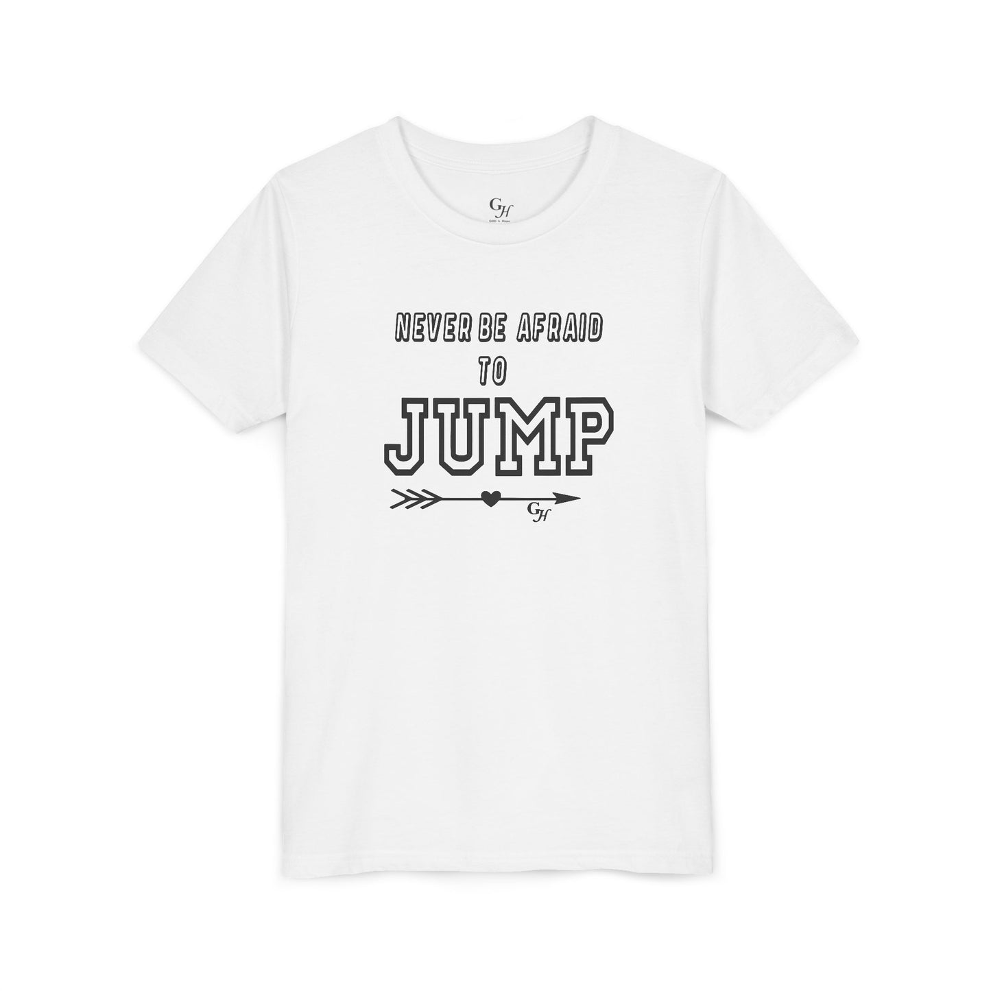 Youth Tee — "Never Be Afraid to Jump"