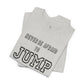 "Never Be Afraid to Jump"  T-Shirt