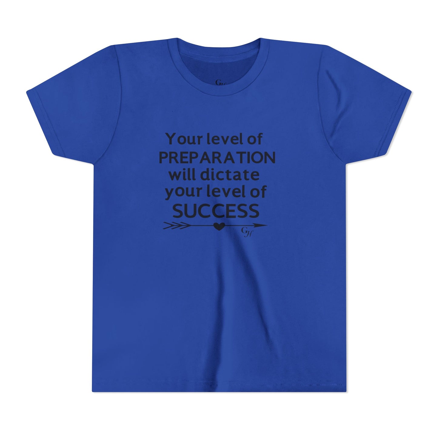 Youth Tee — "Your Level of Preparation Will Dictate Your Level of Success"