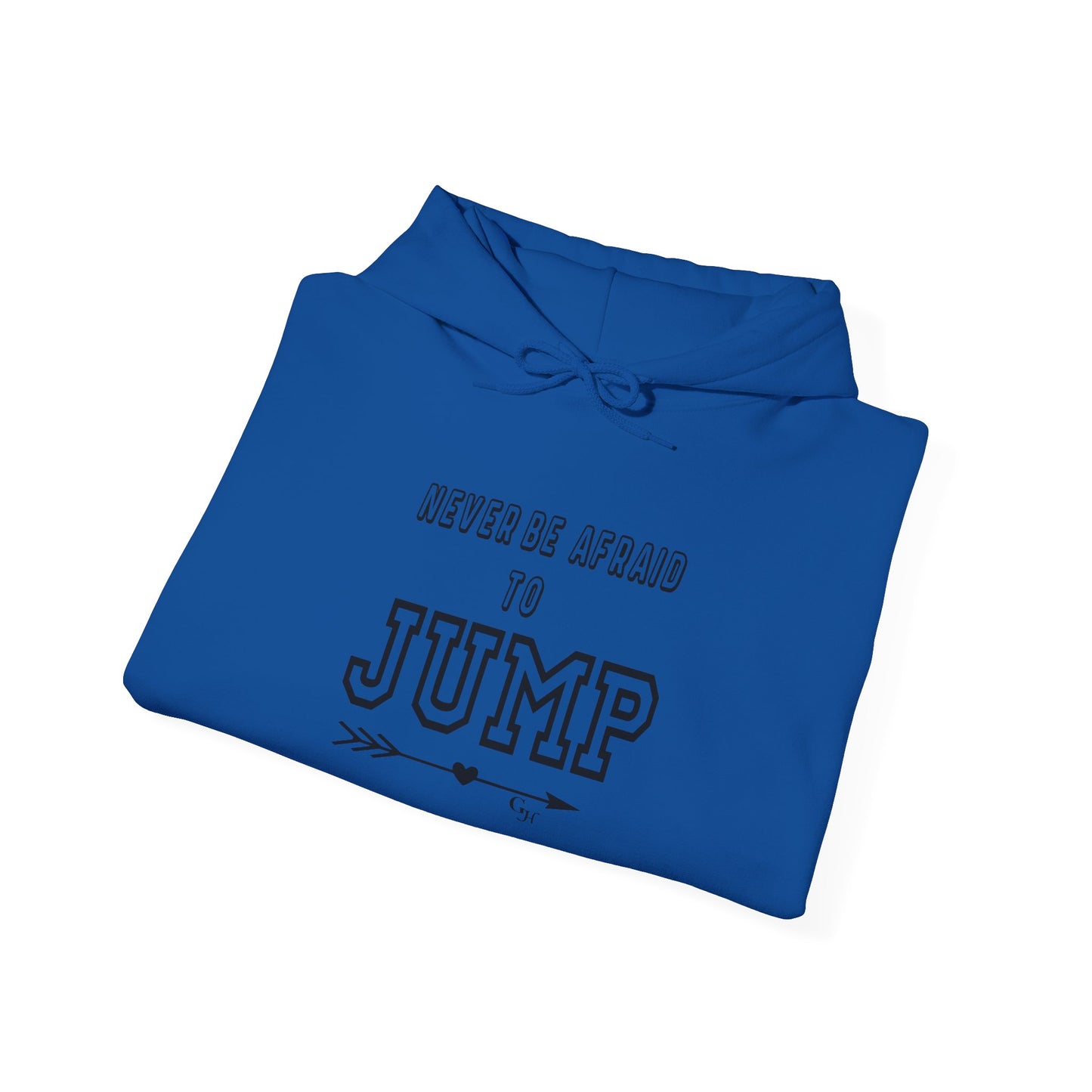 "Never Be Afraid to Jump"     Hoodie