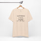 "Happiness Is Up To You"-  T-Shirt