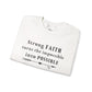 "Strong Faith Turns the Impossible into Possible"-    Crewneck Sweatshirt