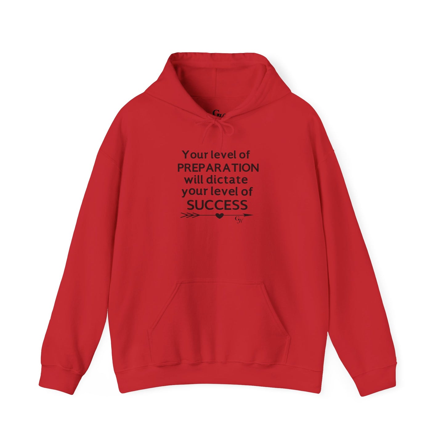 "Your Level of Preparation Will Dictate Your Level of Success"-     Hoodie