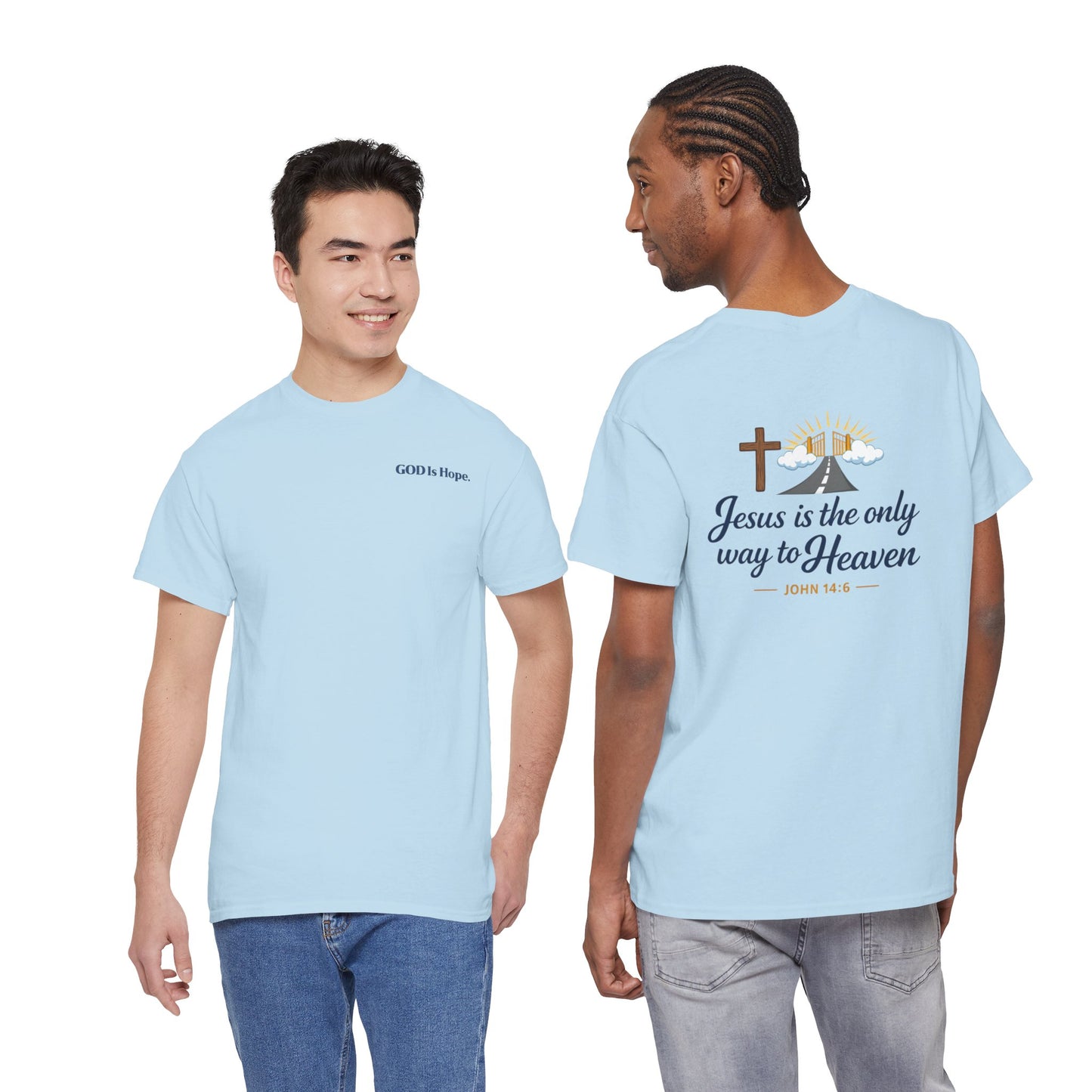John 14:6 'Jesus Is the Only Way to Heaven' T-Shirt