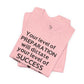 "Your Level of Preparation Will Dictate Your Level of Success"-     T-shirt