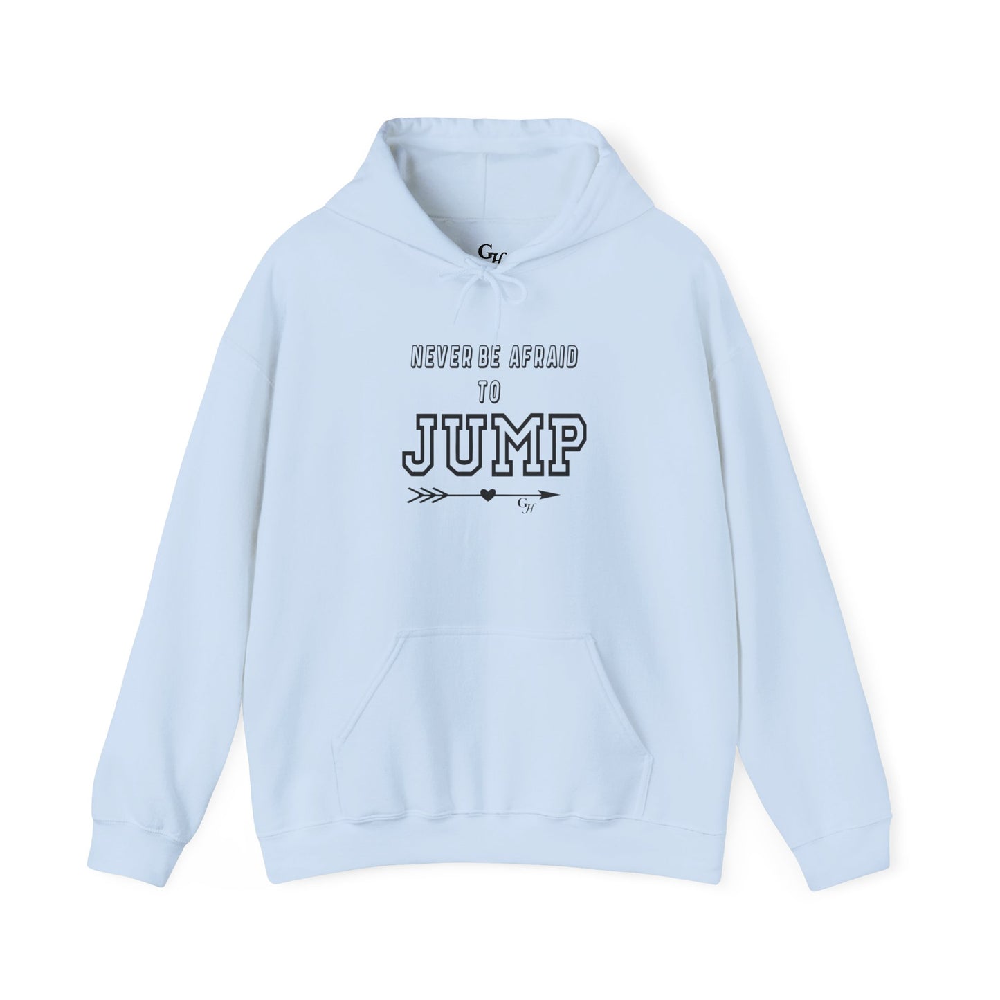 "Never Be Afraid to Jump"     Hoodie