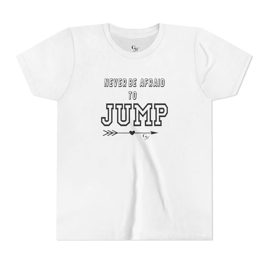Youth Tee — "Never Be Afraid to Jump"