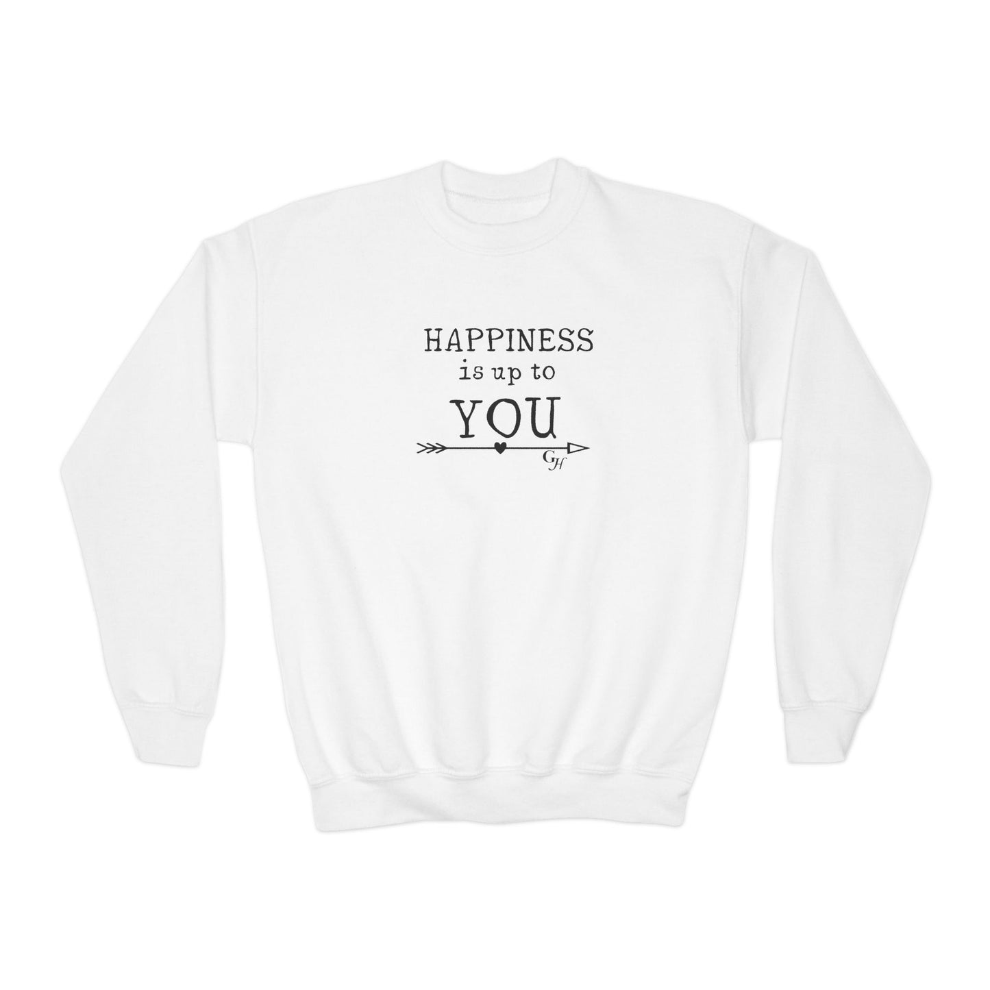Youth Sweatshirt — "Happiness Is Up to You"