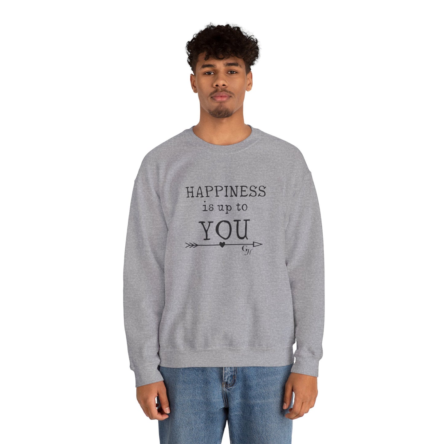 "Happiness Is Up To You" -  Crewneck Sweatshirt