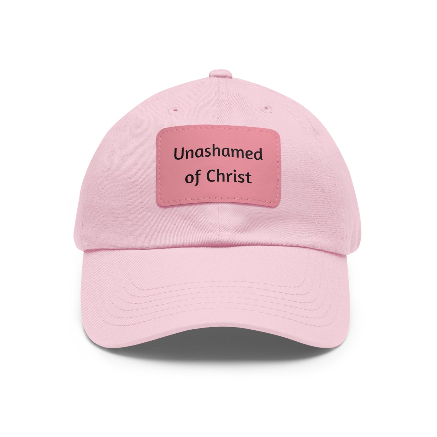 Dad Hat with Leather Patch — "Unashamed of Christ"