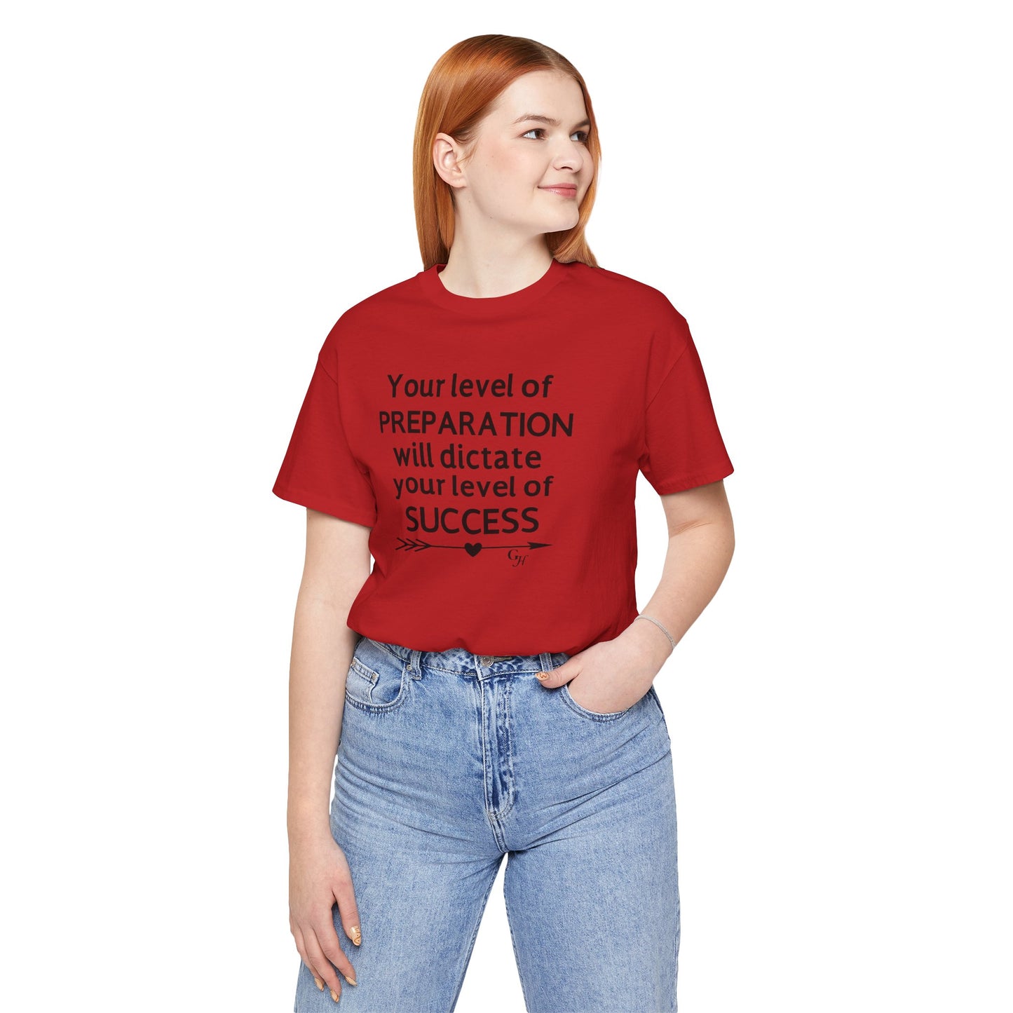 "Your Level of Preparation Will Dictate Your Level of Success"-     T-shirt