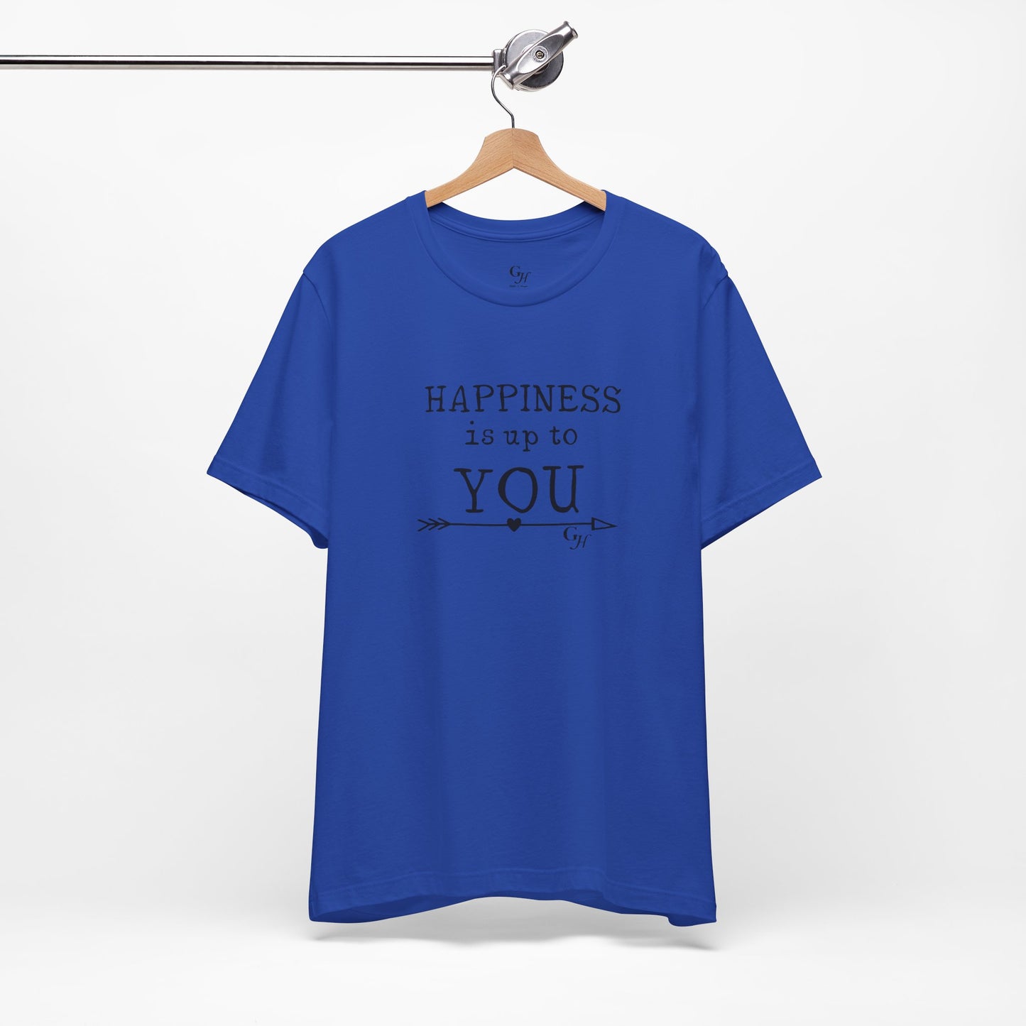"Happiness Is Up To You"-  T-Shirt