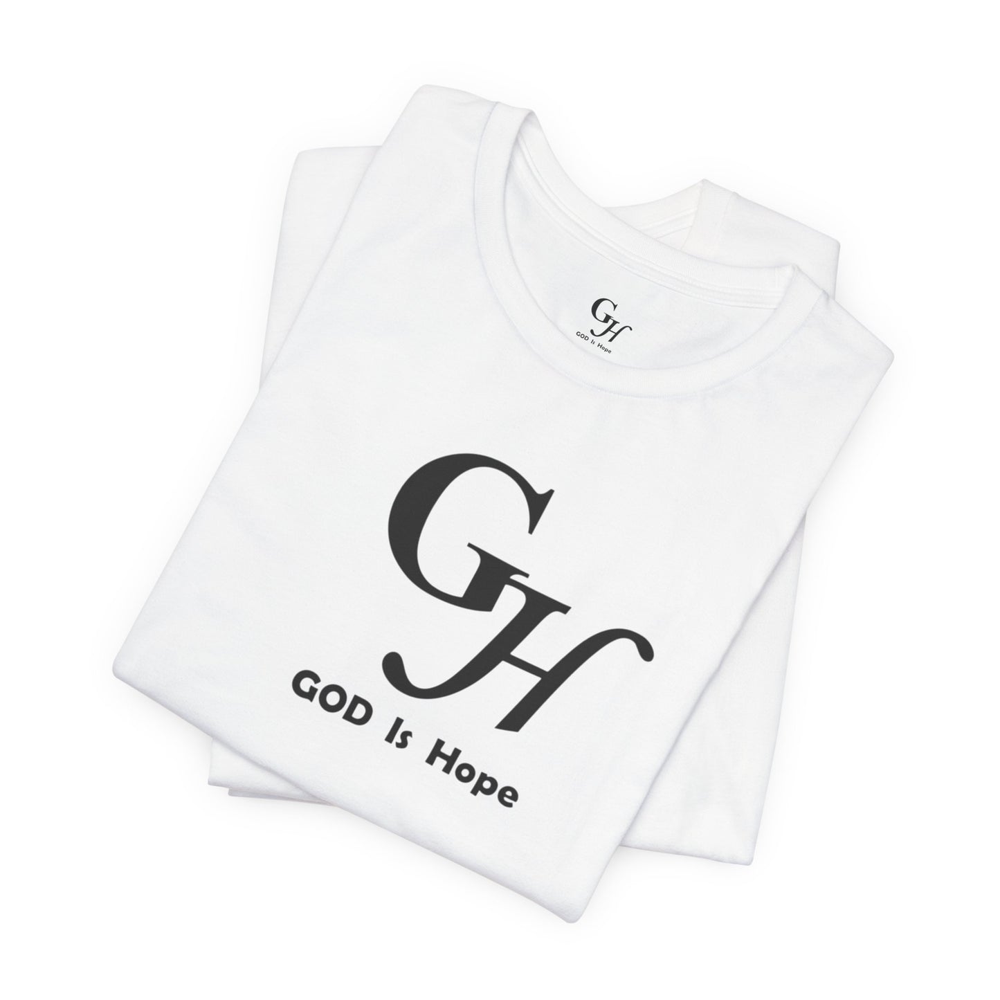 GOD Is Hope-  T-shirt