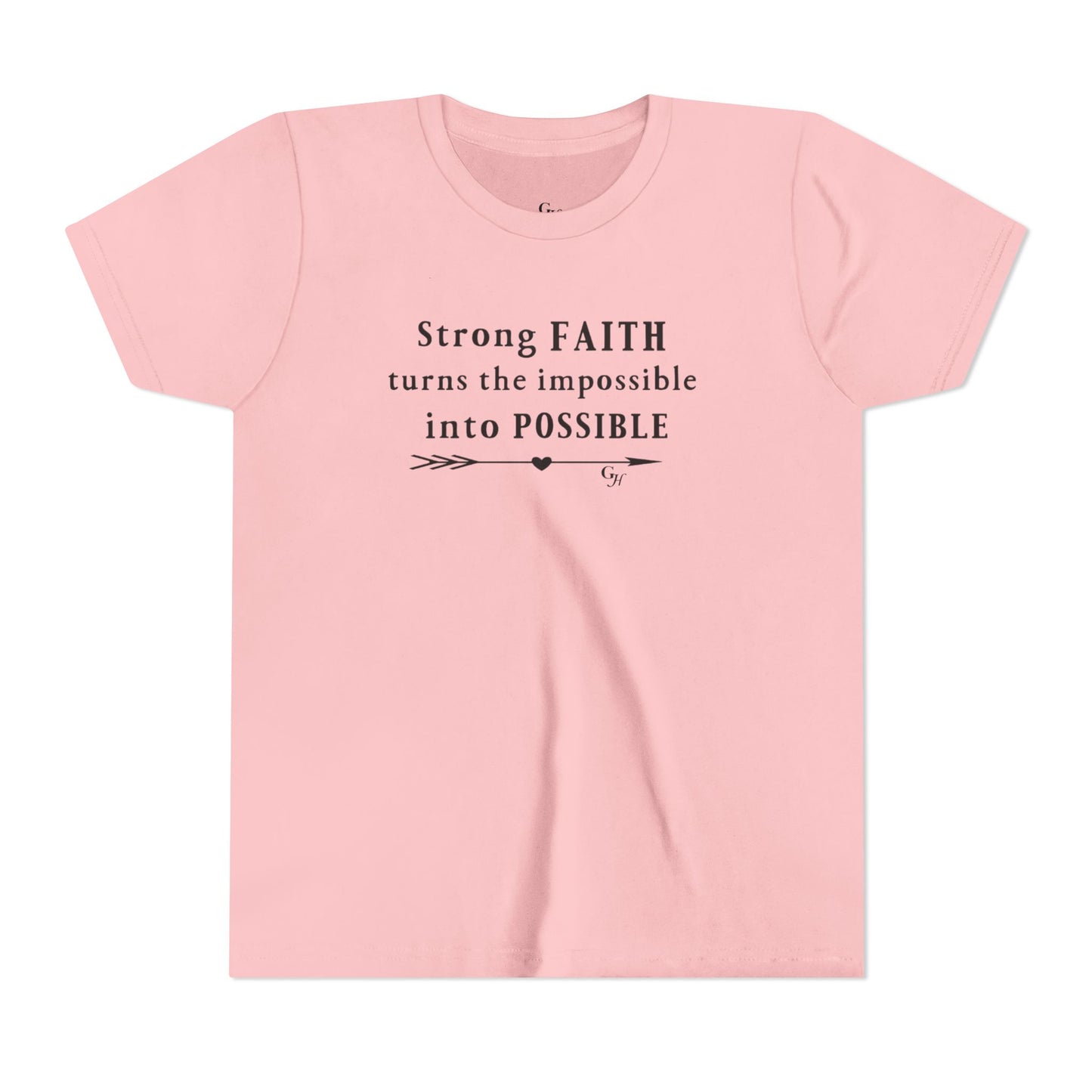 Youth Tee — "Strong FAITH turns the impossible into POSSIBLE"