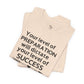 "Your Level of Preparation Will Dictate Your Level of Success"-     T-shirt