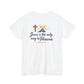 John 14:6 'Jesus Is the Only Way to Heaven' T-Shirt