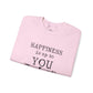 "Happiness Is Up To You" -  Crewneck Sweatshirt