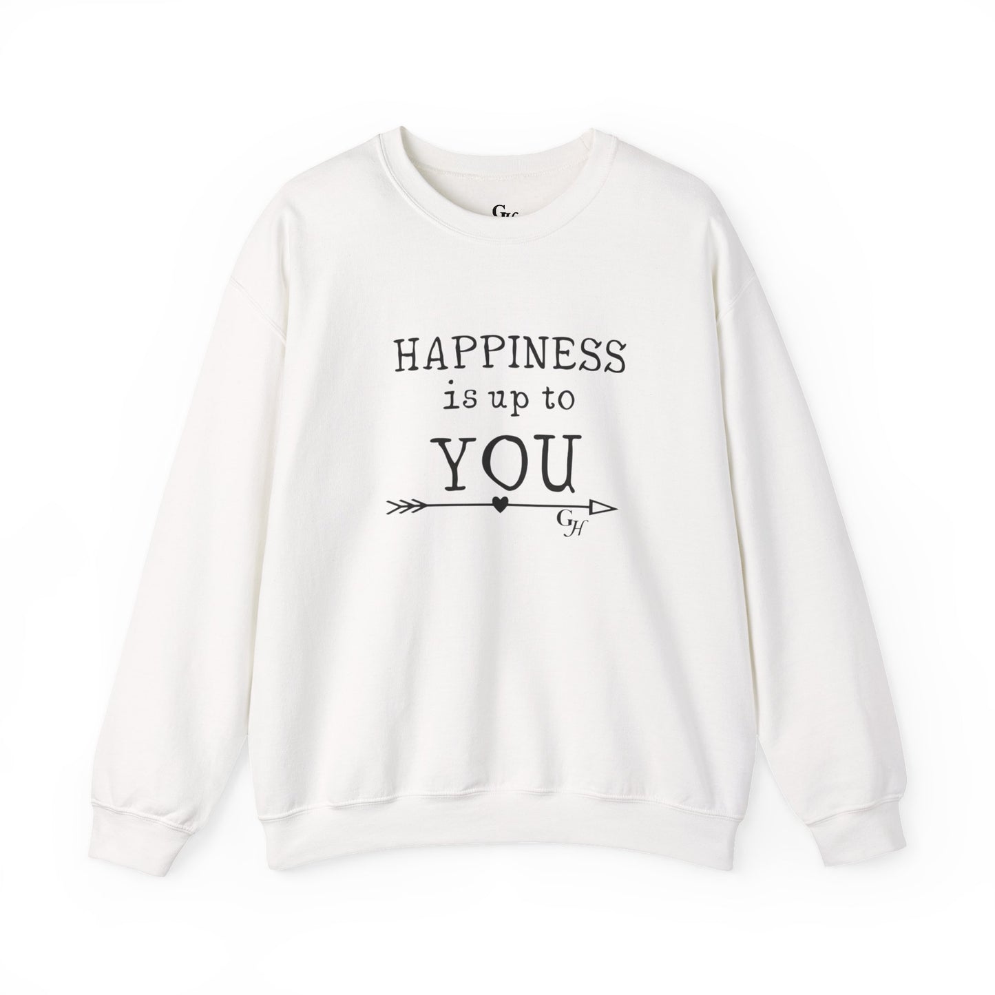 "Happiness Is Up To You" -  Crewneck Sweatshirt
