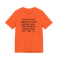 "Your Level of Preparation Will Dictate Your Level of Success"-     T-shirt