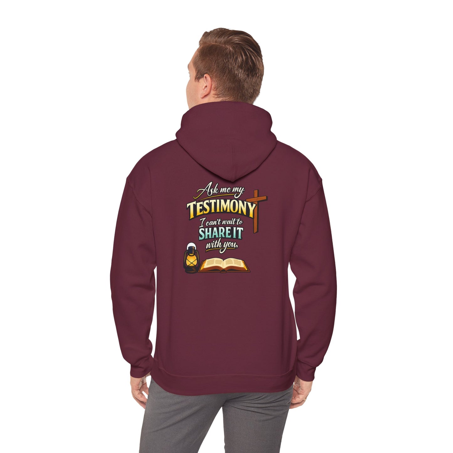 Testimony Hoodie — "Ask Me My Testimony, I Can't Wait to Share It With You"