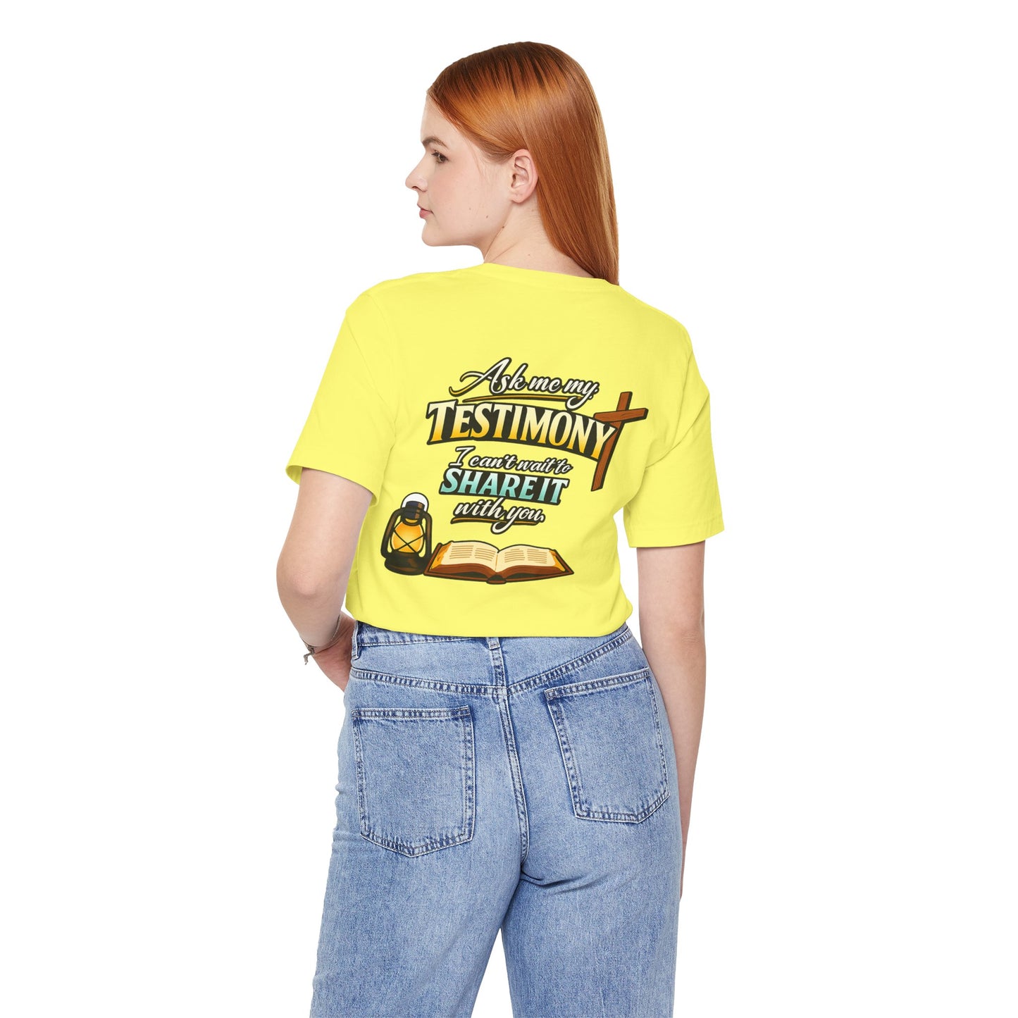 Testimony Tee — "Ask Me My Testimony, I Can't Wait to Share It  with you"