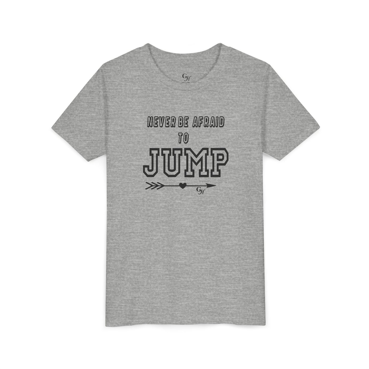 Youth Tee — "Never Be Afraid to Jump"