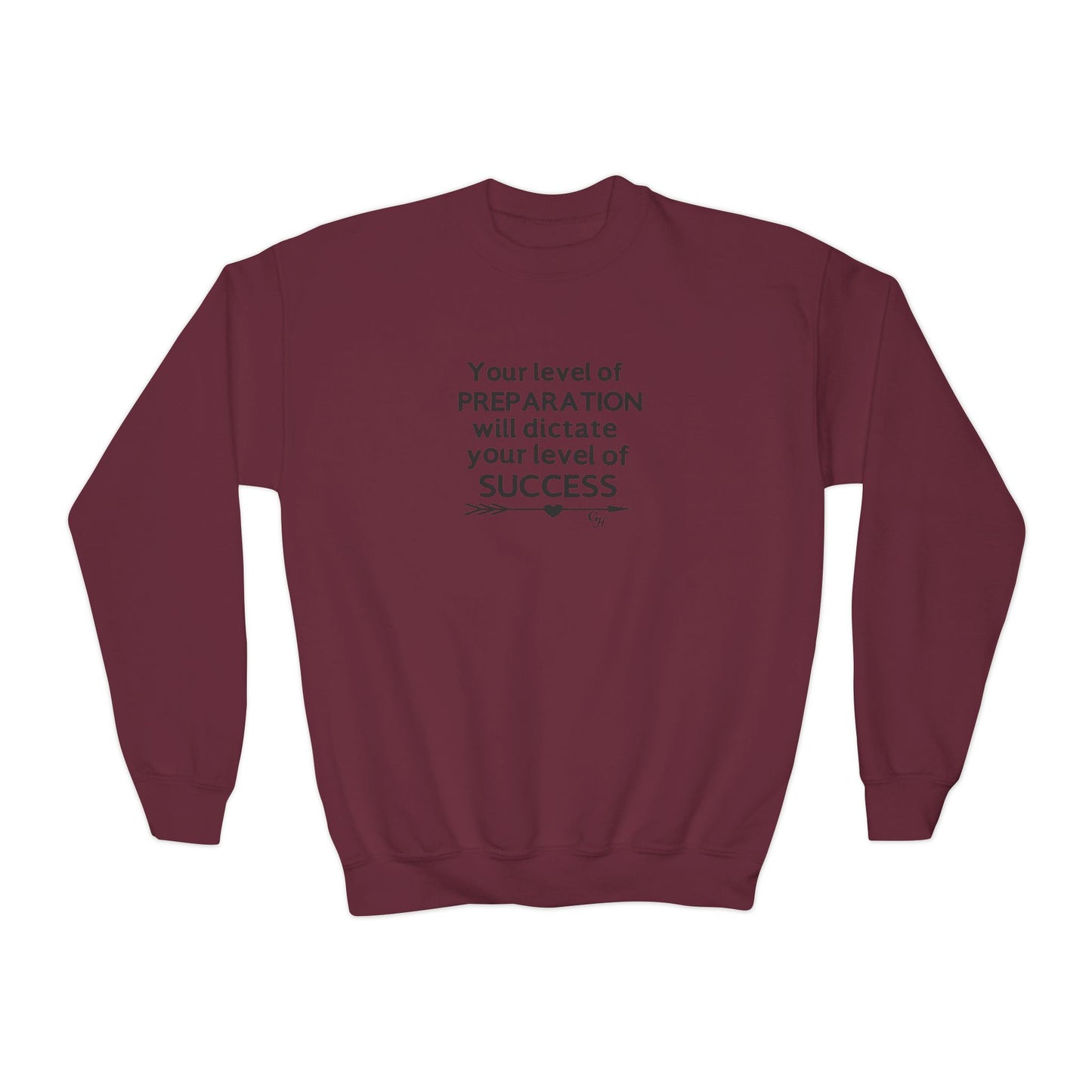 Youth  Sweatshirt — "Your level of PREPARATION will dictate your level of SUCCESS"
