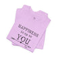 "Happiness Is Up To You"-  T-Shirt