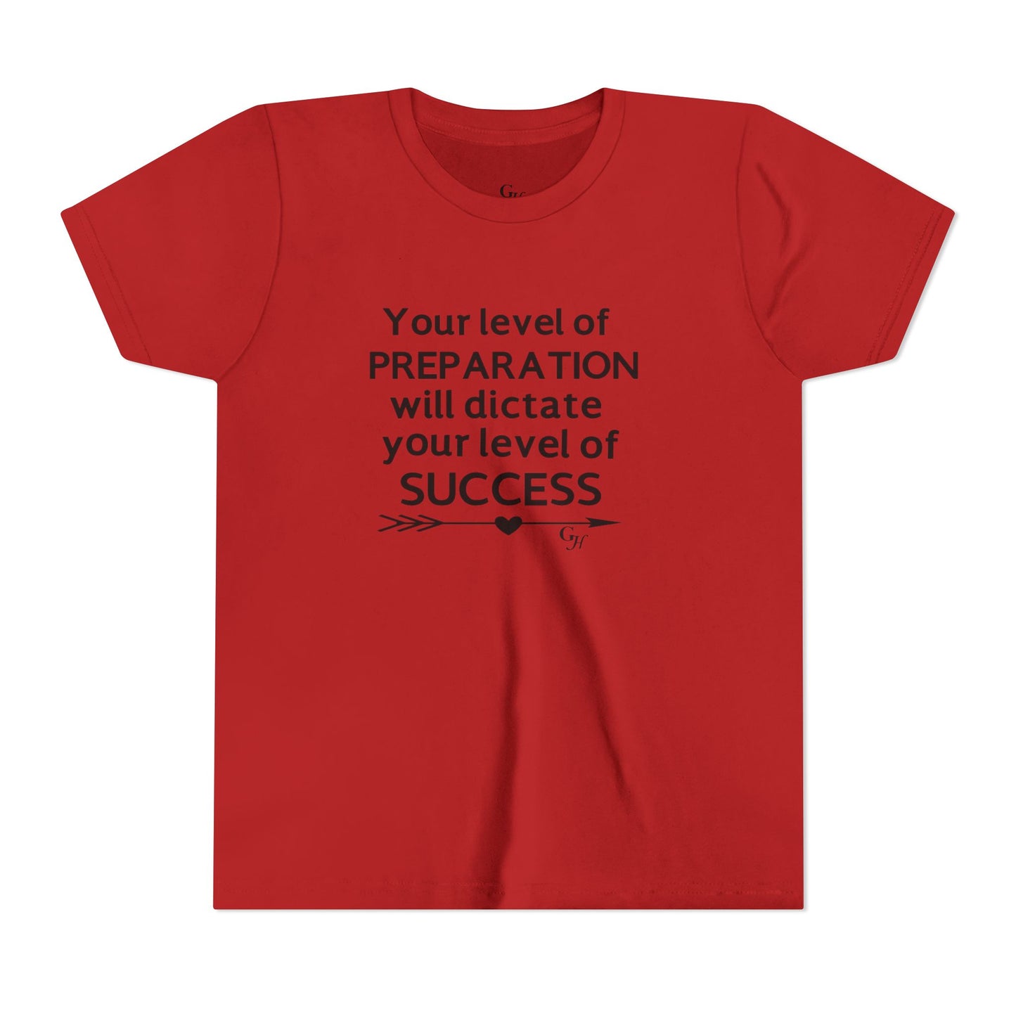 Youth Tee — "Your Level of Preparation Will Dictate Your Level of Success"