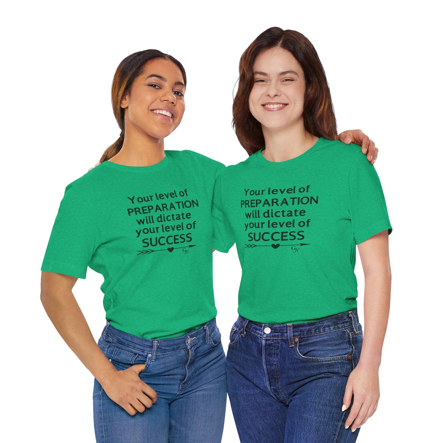 "Your Level of Preparation Will Dictate Your Level of Success"-     T-shirt