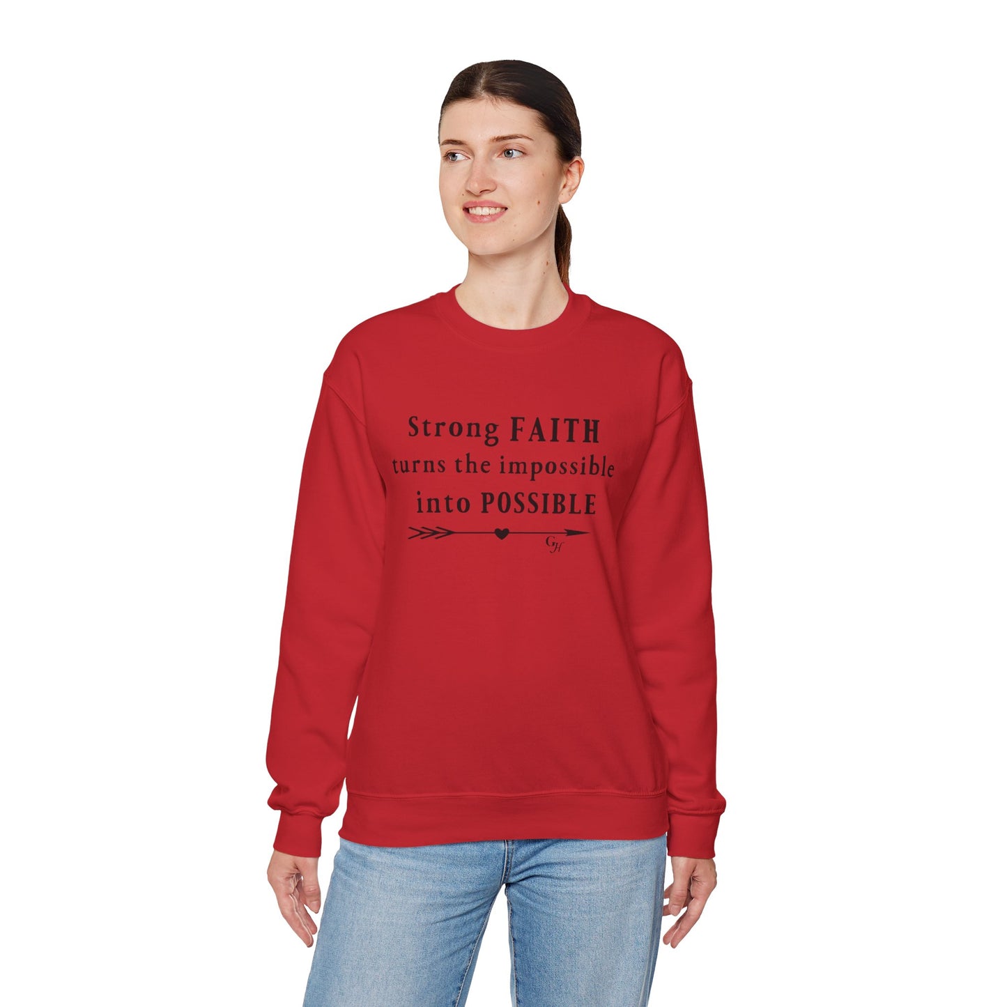 "Strong Faith Turns the Impossible into Possible"-    Crewneck Sweatshirt