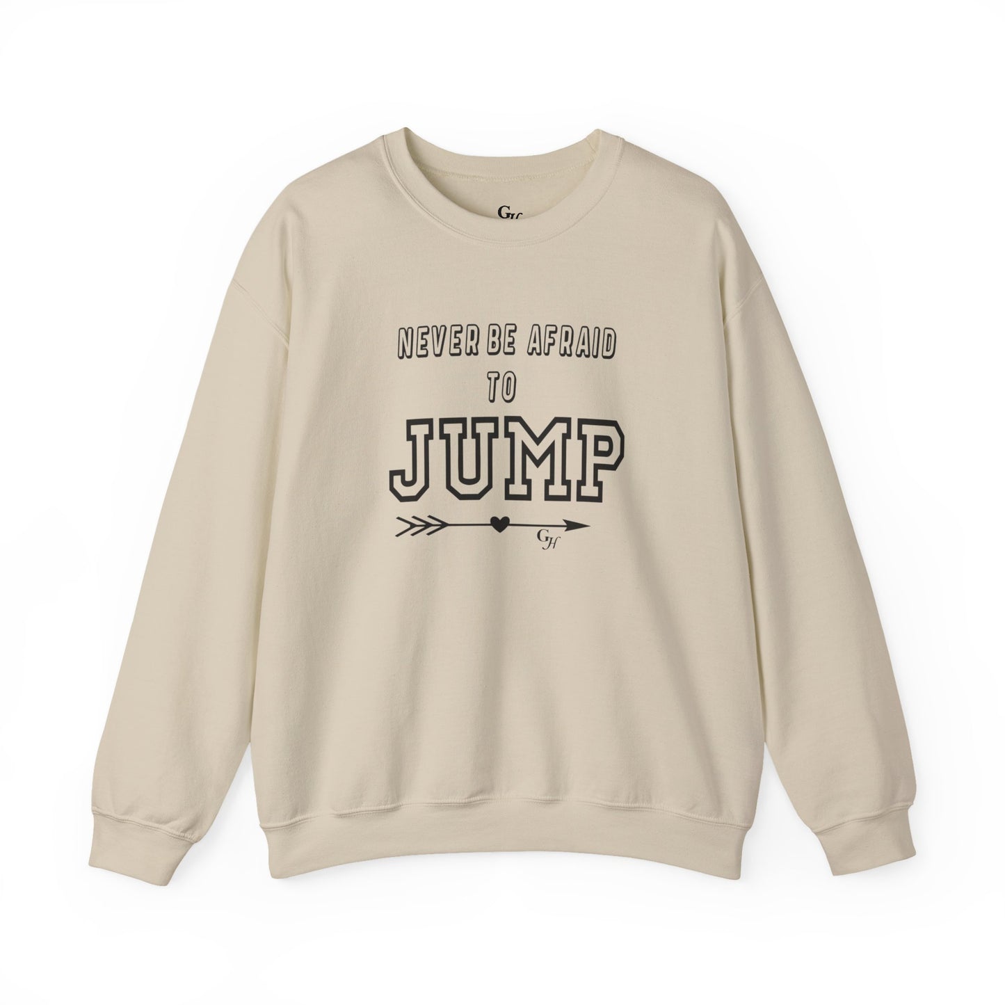 "Never Be Afraid to Jump"    Crewneck Sweatshirt