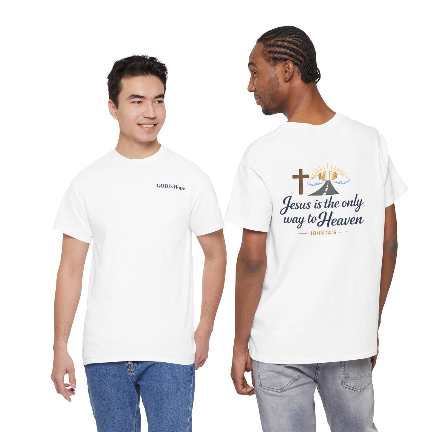 John 14:6 'Jesus Is the Only Way to Heaven' T-Shirt