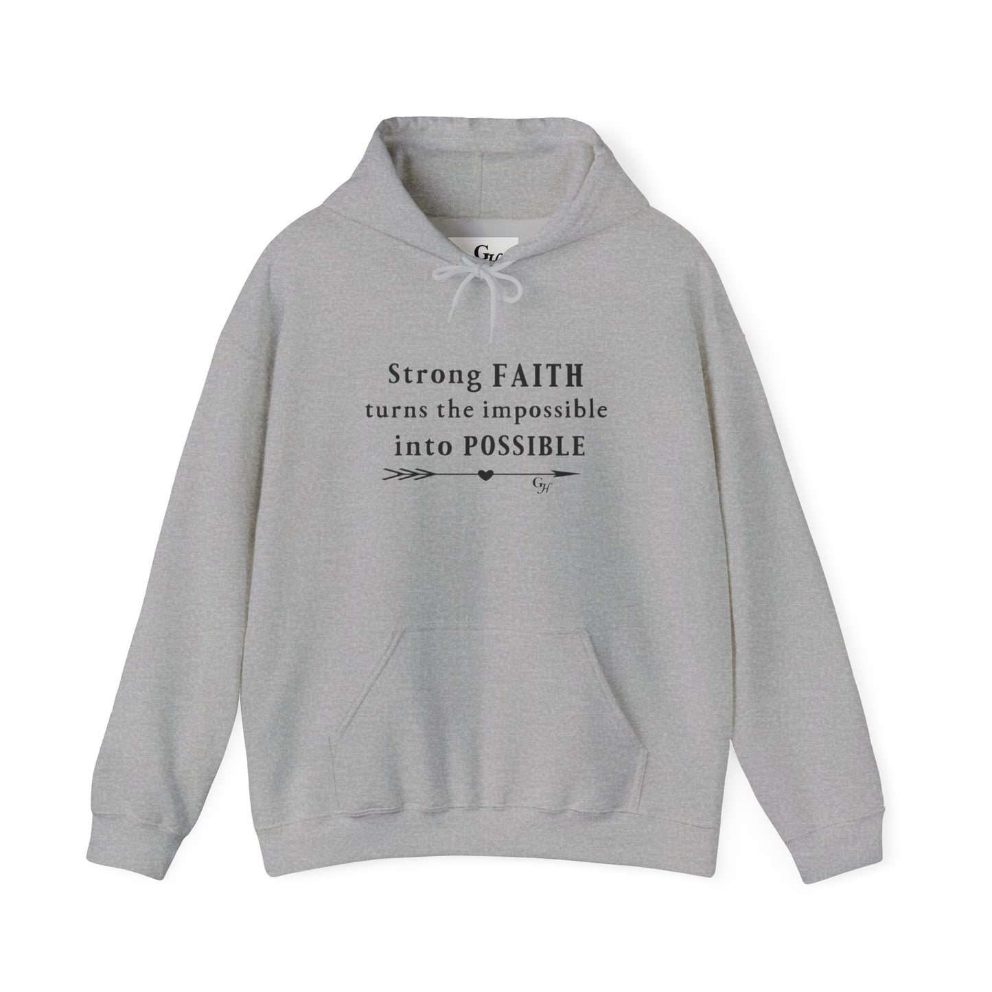 "Strong FAITH turns the impossible into POSSIBLE" -   Hoodie