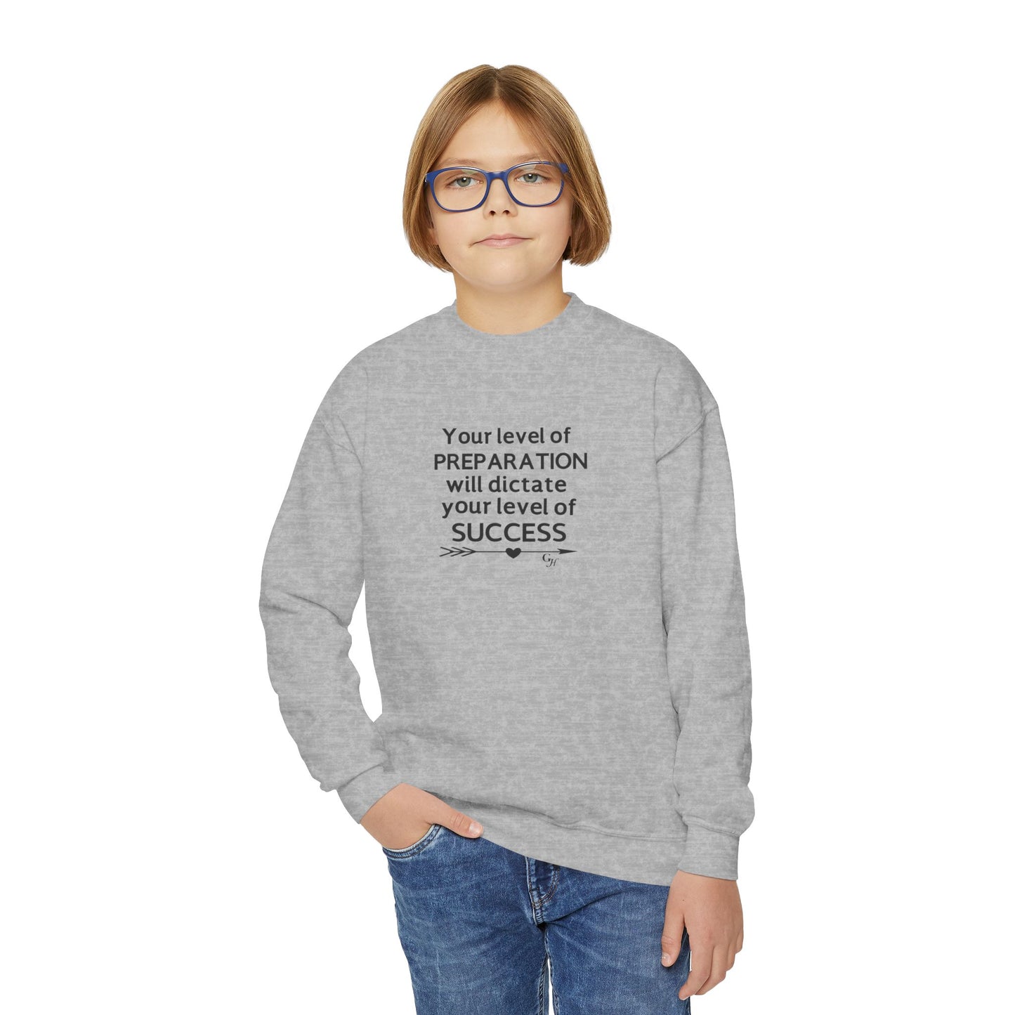 Youth  Sweatshirt — "Your level of PREPARATION will dictate your level of SUCCESS"