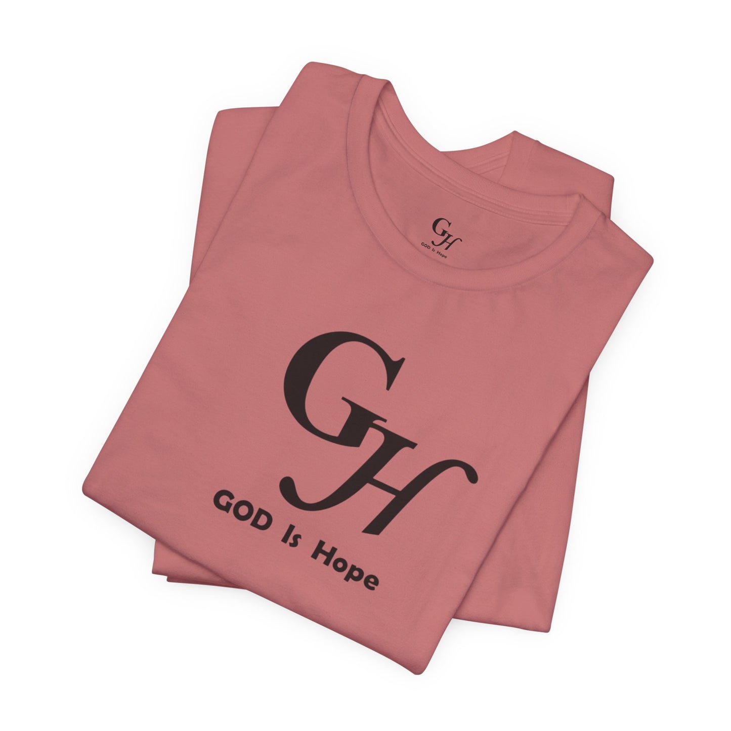 GOD Is Hope-  T-shirt