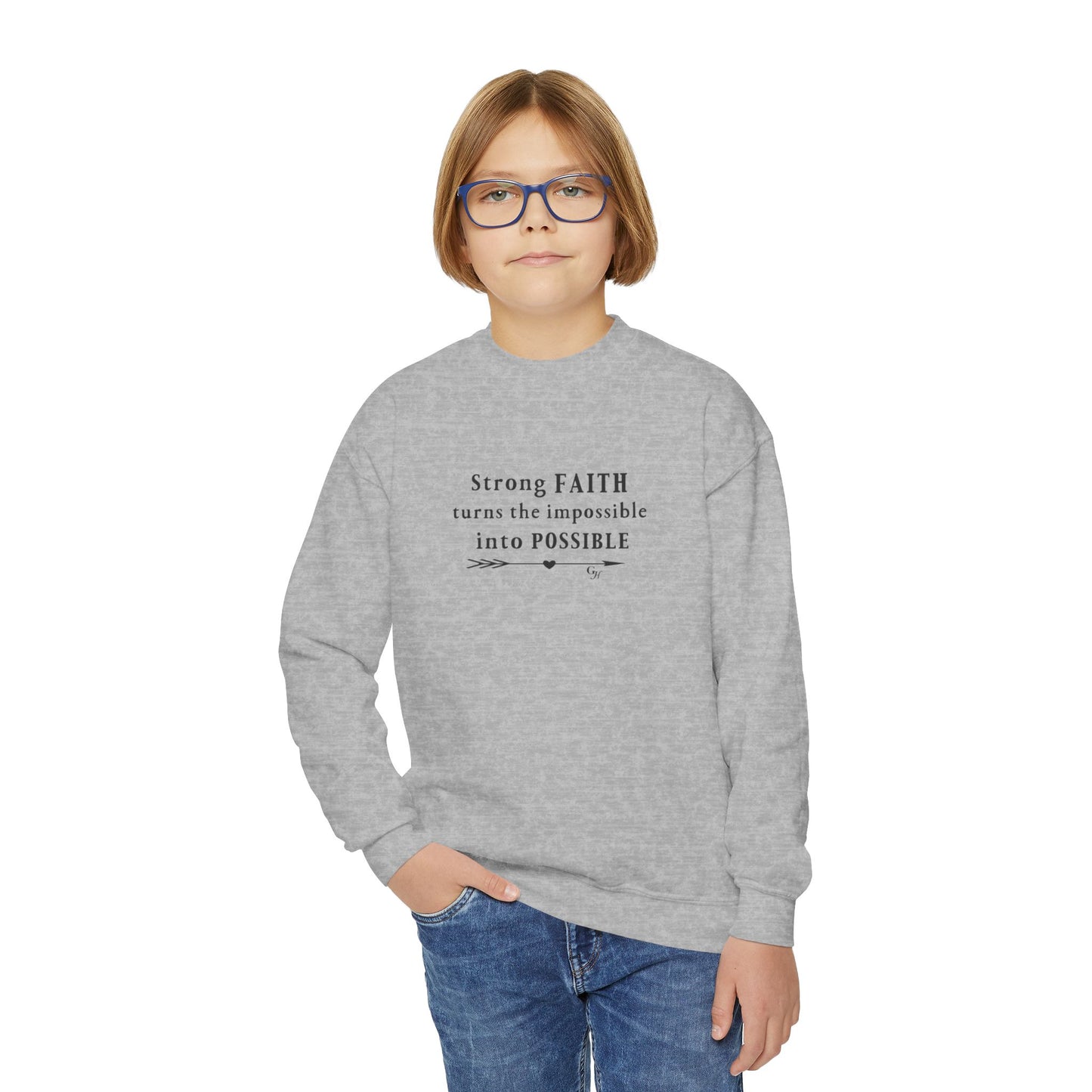 Youth Sweatshirt — "Strong Faith Turns the Impossible into Possible"