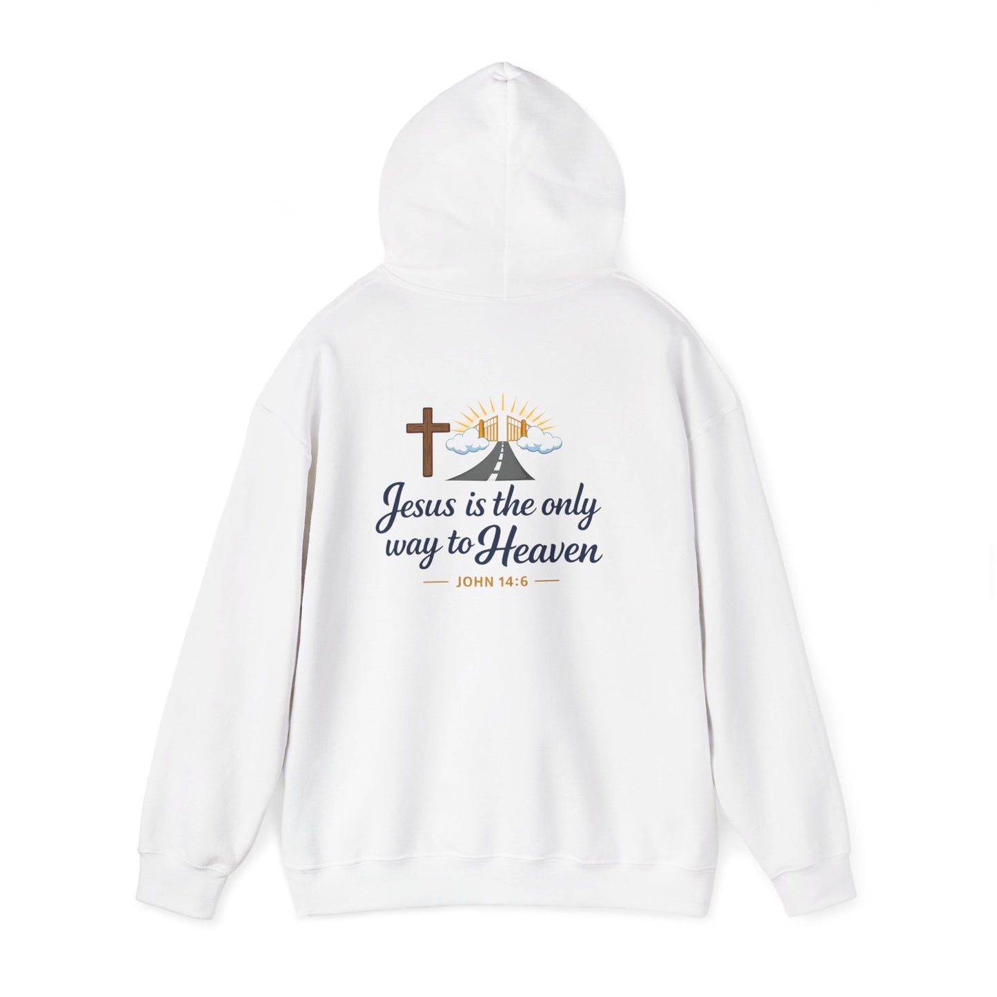 Hoodie-   Jesus Is the Only Way to Heaven